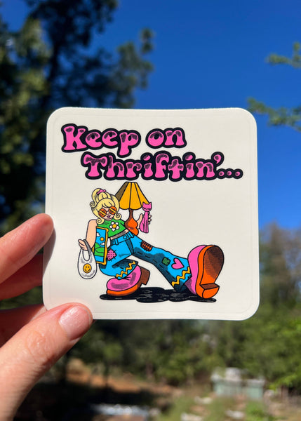 Keep On Thriftin' Sticker
