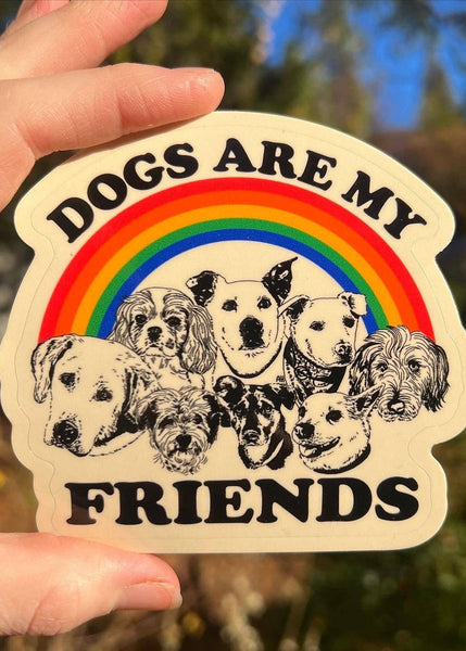 Dogs Are My Friends Sticker