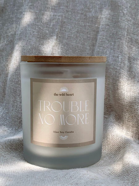 Trouble No More 14oz Candle