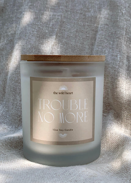 Trouble No More 10oz candle